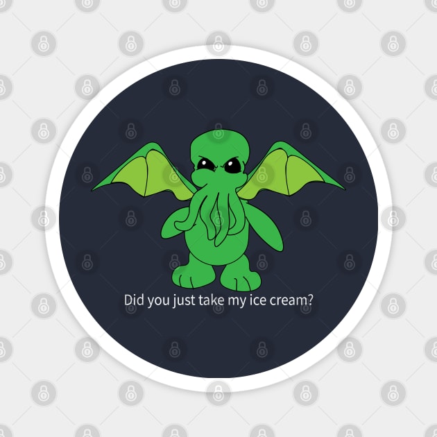 Cthulhu - Don't Touch My Ice Cream Magnet by CrazyDM